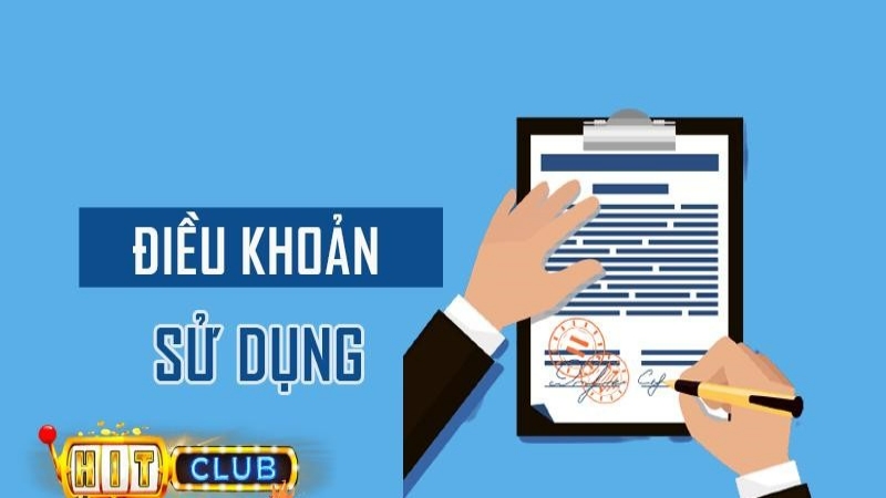 Tổng quan về điều khoản sử dụng tại HitClub